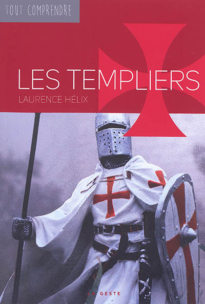 Les Templiers - Laurence Hélix