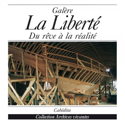Galère La Liberté : du rêve...