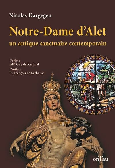 Notre-Dame d'Alet : un antique sanctuaire contemporain