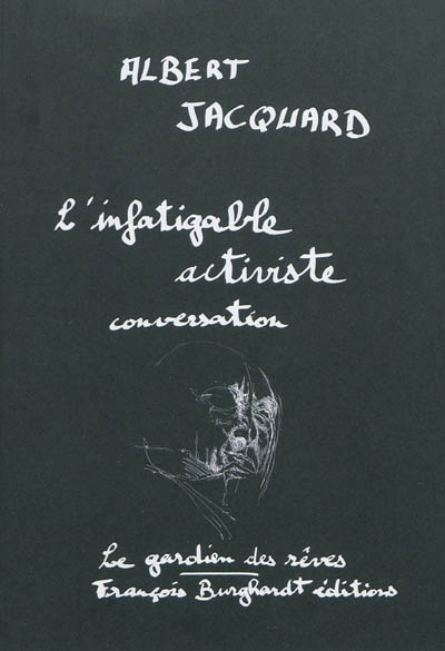 Albert Jacquard, l'infatigable activiste : conversation