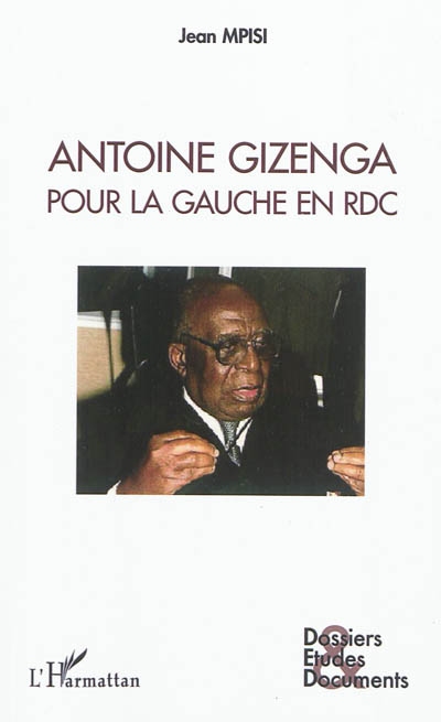 Antoine Gizenga pour la gauche en RDC