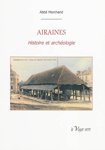 Airaines : histoire et archéologie