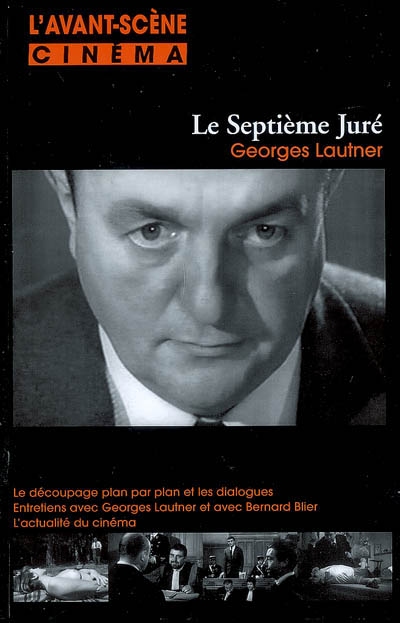 Avant-scène cinéma (L'), n° 568. Le septième juré, Georges Lautner