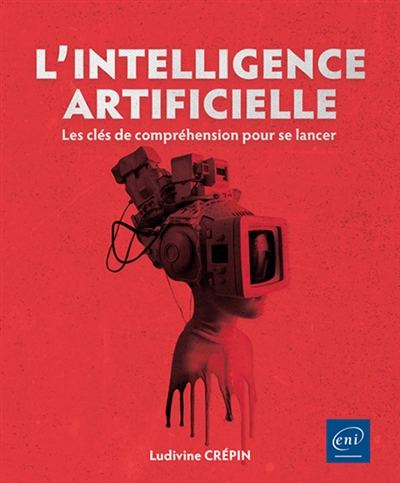 L'Intelligence Artificielle : les clés de compréhension pour se lancer