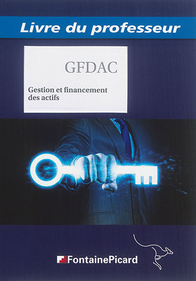 Gestion et financement des actifs : livre du professeur