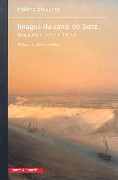 Images du canal de Suez : une autre vision de l'Orient