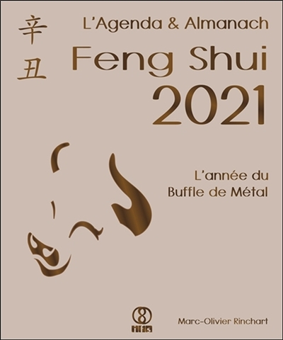 L'agenda & almanach feng shui 2021 : l'année du buffle de métal