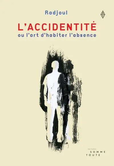L'accidentité : ou l'art d'habiter l'absence