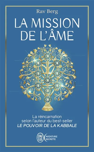 La mission de l'âme : ce que la kabbale nous dit de la réincarnation