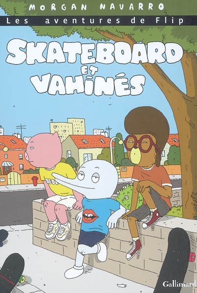 Skateboard et vahinés : les aventures de Flip