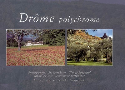 Drôme polychrome. The peaceful Drôme