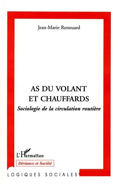 As du volant et chauffards : sociologie de la circulation routière