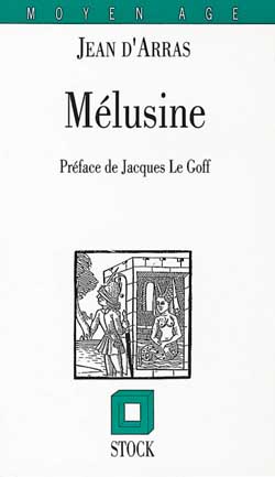 Le roman de Mélusine ou L'histoire des Lusignan