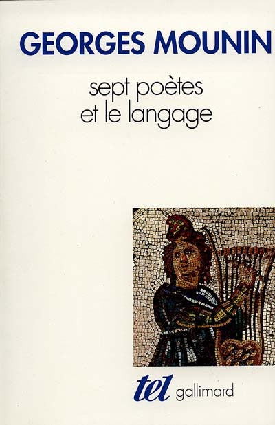 Sept poètes et le langage : Stéphane Mallarmé, Paul Valéry, André Breton, Paul Eluard, Francis Ponge, René Char, Victor Hugo