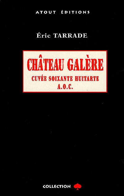 Château galère : cuvée soixante-huitarde AOC : roman noir