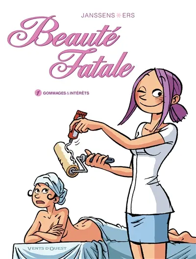 Beauté fatale. Vol. 1. Gommages et intérêts