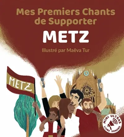 Mes Premiers Chants de Supporter : Metz
