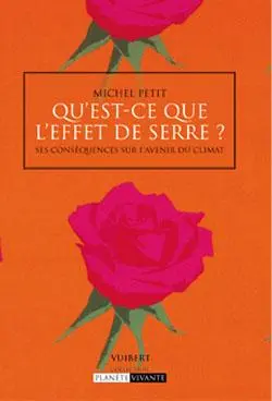 Qu'est-ce que l'effet de serre ? : ses conséquences sur l'avenir du climat