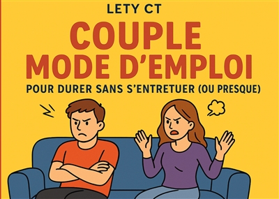Couple Mode d'Emploi : Pour Durer Sans S'Entretuer (ou presque)