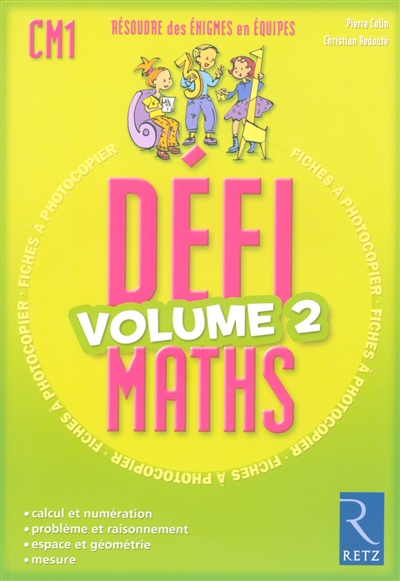 Résoudre des énigmes en équipes - DEFI Maths - CM1 Volume2