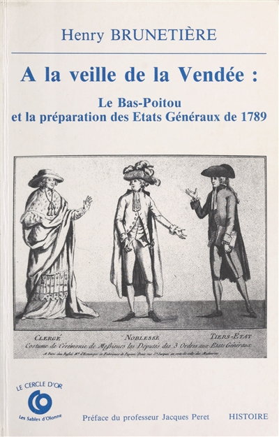 A la veille de la Vendée, le Bas-Poitou et la préparation des Etats généraux de 1789