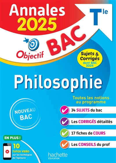 Philosophie terminale : annales 2025, sujets & corrigés dont bac 2024 : nouveau bac