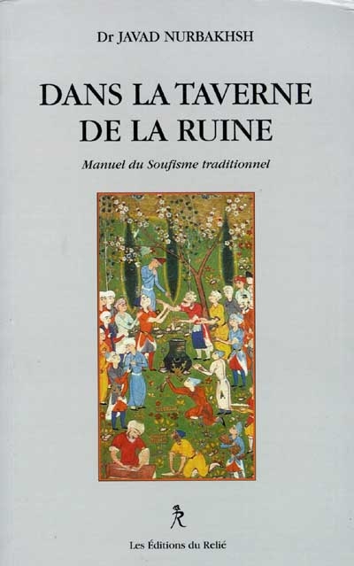 Dans la taverne de la ruine : manuel du soufisme traditionnel