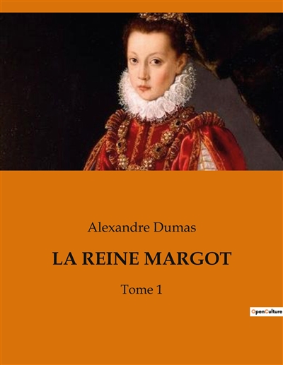 LA REINE MARGOT : Tome 1