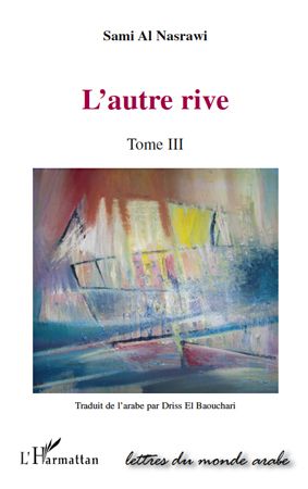L'autre rive. Vol. 3