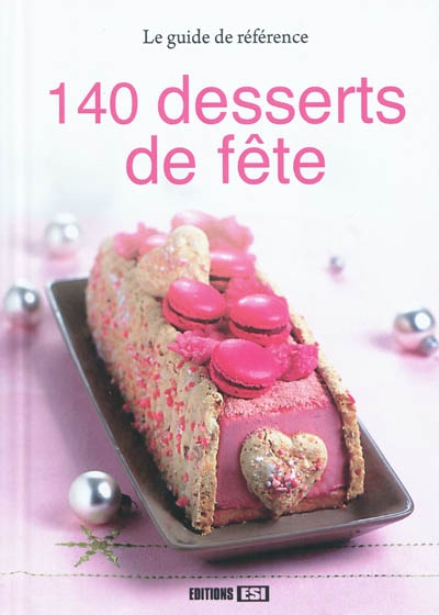 140 desserts de fête