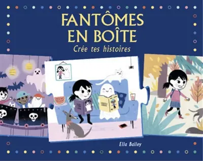 Fantômes en boîte : crée tes histoires
