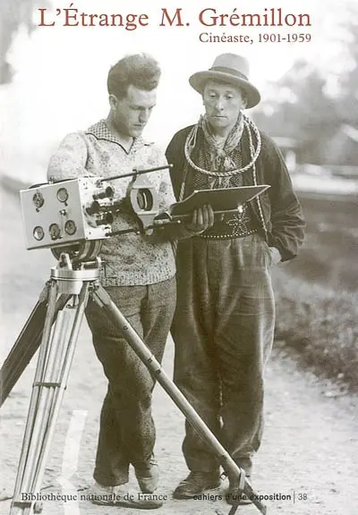 L'étrange M. Grémillon, cinéaste, 1901-1959 : exposition, Paris, Bibliothèque nationale de France, 20 novembre-30 décembre 2001