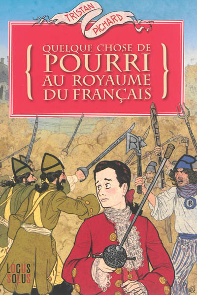 Quelque chose de pourri au royaume du français : roman