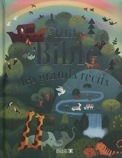 Ma Bible : les grands récits