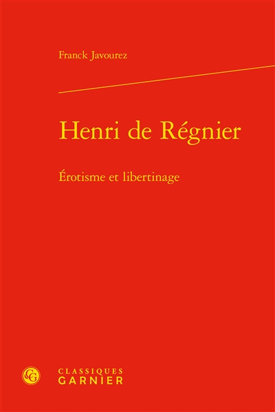 Henri de Régnier : érotisme et libertinage