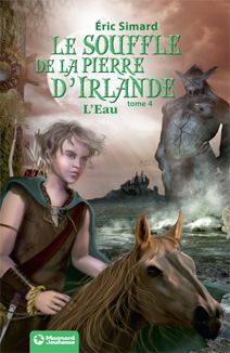 Le souffle de la pierre d'Irlande. Vol. 4. L'eau