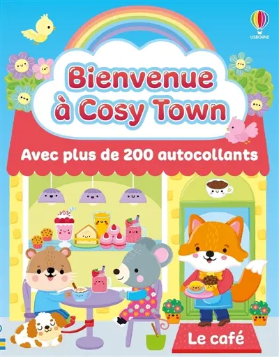 Le café : Bienvenue à Cosy Town : dès 3 ans
