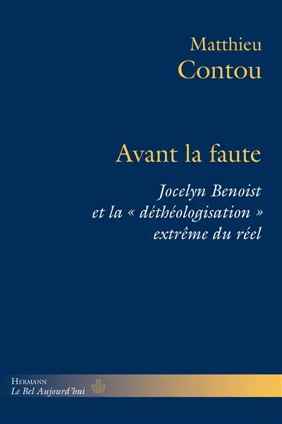 Avant la faute : Jocelyn Benoist et la déthéologisation extrême du réel