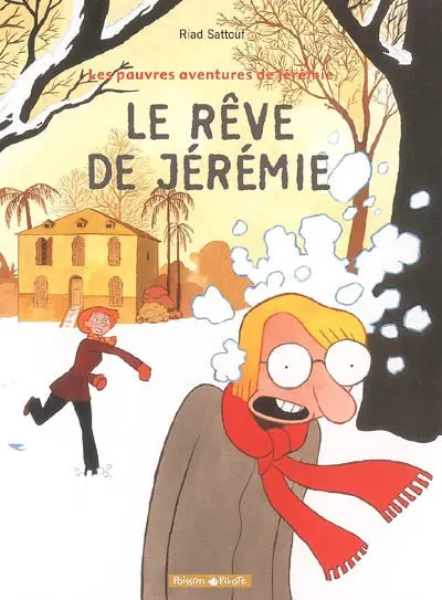 Les pauvres aventures de Jérémie. Vol. 3. Le rêve de Jérémie