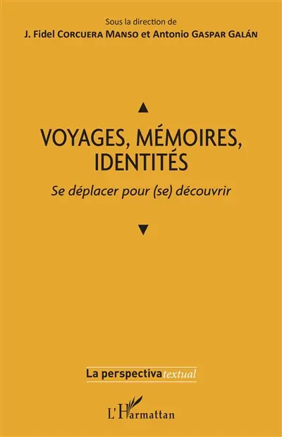 Voyages, mémoires, identités : se déplacer pour (se) découvrir