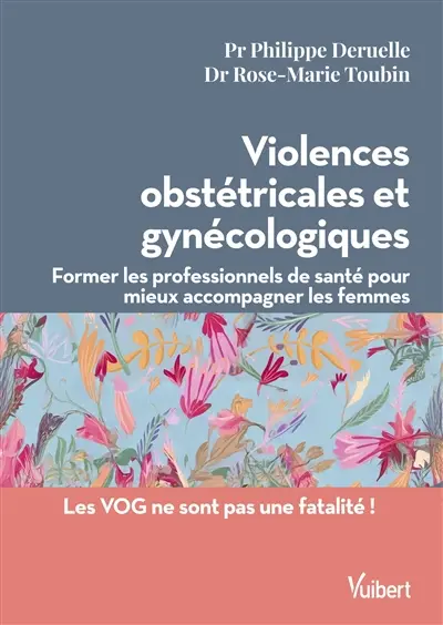 Violences obstétricales et gynécologiques : former les professionnels de santé pour mieux accompagner les femmes