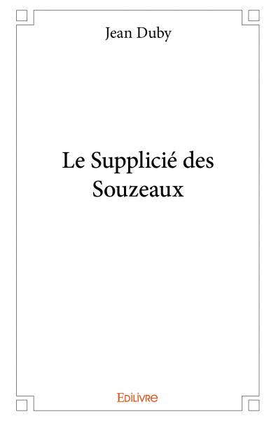 Le supplicié des souzeaux