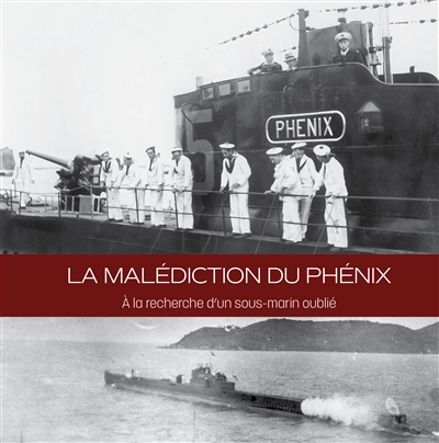 La malédiction du Phénix : à la recherche d'un sous-marin oublié