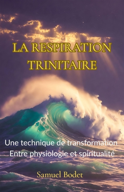 La Respiration trinitaire :...