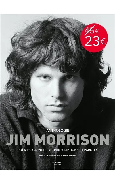 Jim Morrison : poèmes, carnets, retranscriptions et paroles : anthologie