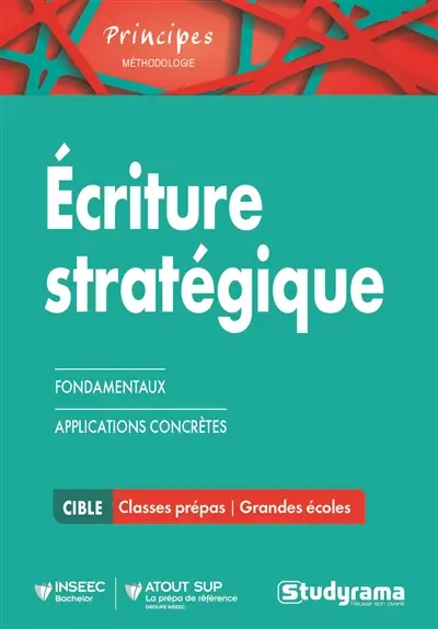 Ecriture stratégique : fondamentaux, applications concrètes