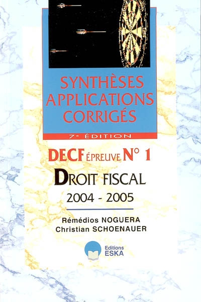 Droit fiscal 2004-2005 : DECF épreuve n° 1
