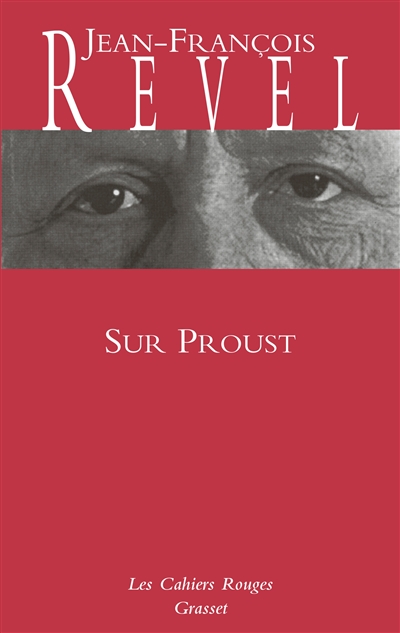 Sur Proust : remarques sur A la recherche du temps perdu