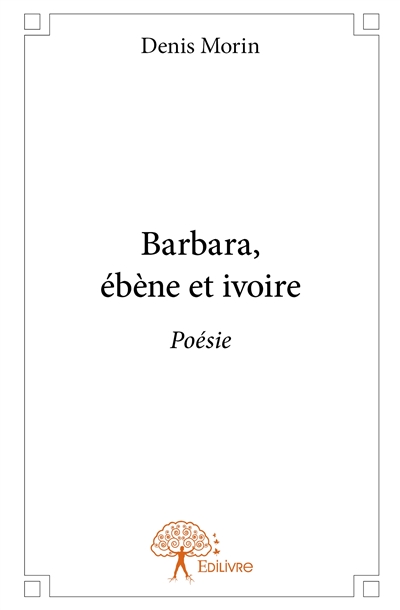 Barbara, ébène et ivoire : Poésie