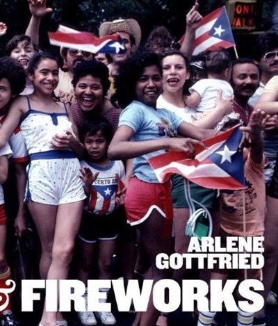 Arlene Gottfried Bacalaitos and Fireworks